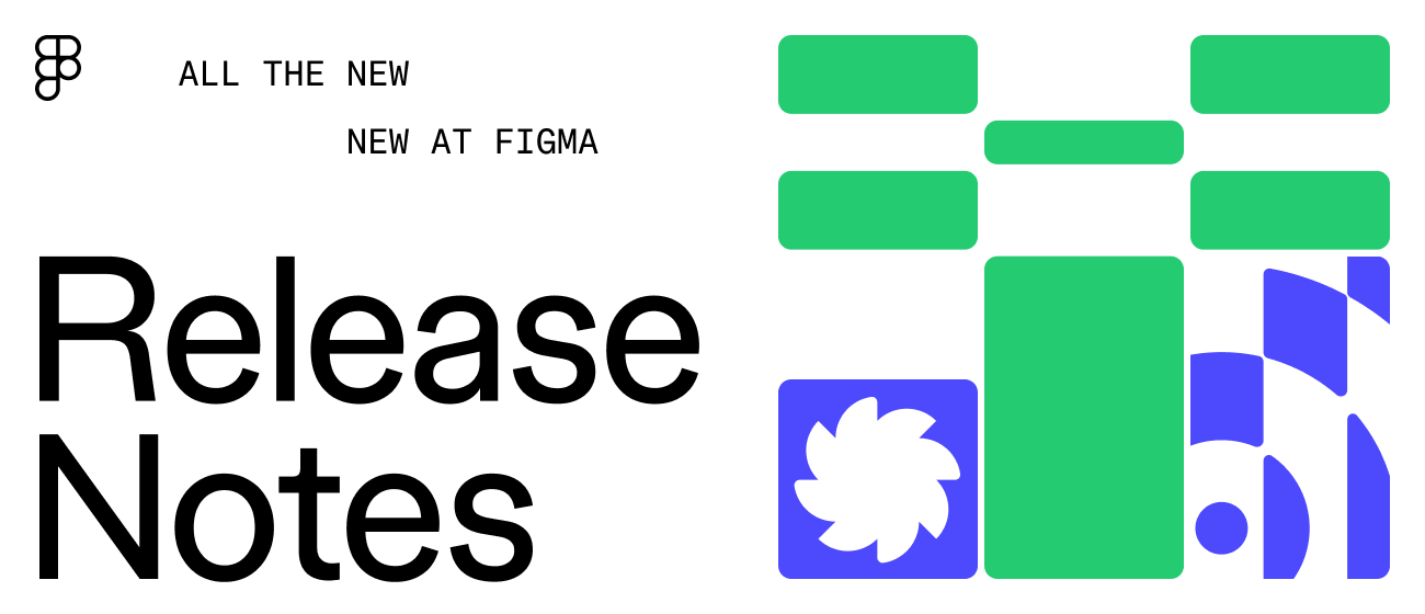 Figma Release Notes