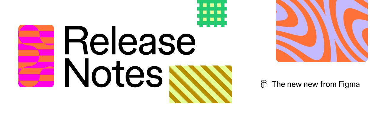 Figma Release Notes